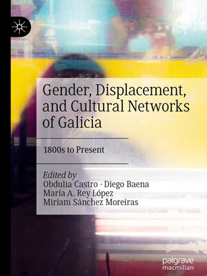 cover image of Gender, Displacement, and Cultural Networks of Galicia